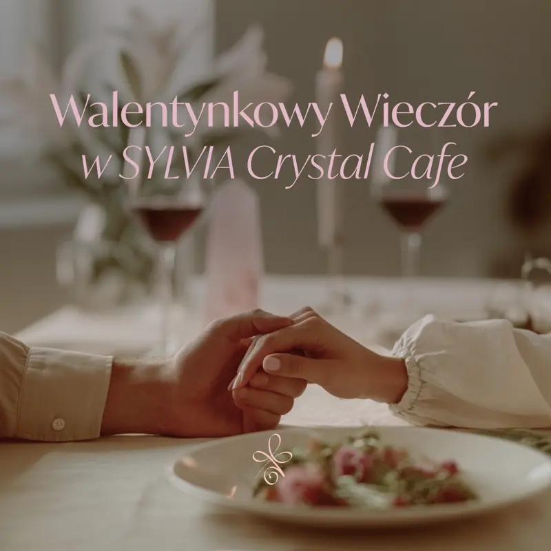 Valentine’s Day at SYLVIA Crystal Cafe